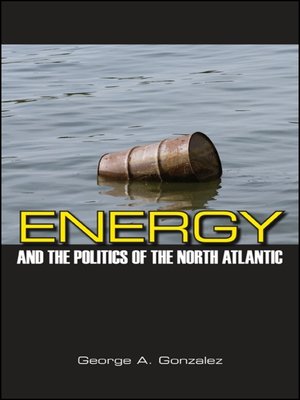 cover image of Energy and the Politics of the North Atlantic